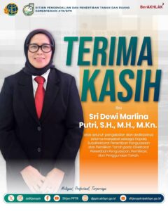 Segenap jajaran Direktorat Jenderal Pengendalian dan Penertiban Tanah dan Ruang (Ditjen PPTR) mengucapkan Selamat dan Sukses atas dilantiknya Ibu Sri Dewi Marlina Putri, S.H., M.H., M.Kn. sebagai Kepala Kantor Pertanahan Kota Tanjungpinang, Provinsi Kepulauan Riau.