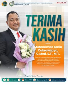 Segenap jajaran Direktorat Jenderal Pengendalian dan Penertiban Tanah dan Ruang (Ditjen PPTR) mengucapkan Selamat dan Sukses atas dilantiknya Bapak Muhammad Amin Cakrawijaya, C.Med, S.T., M.T. sebagai Kepala Subdirektorat Perencanaan Tata Ruang Kawasan Strategis Nasional III pada Direktorat Perencanaan Tata Ruang, Direktorat Jenderal Tata Ruang.