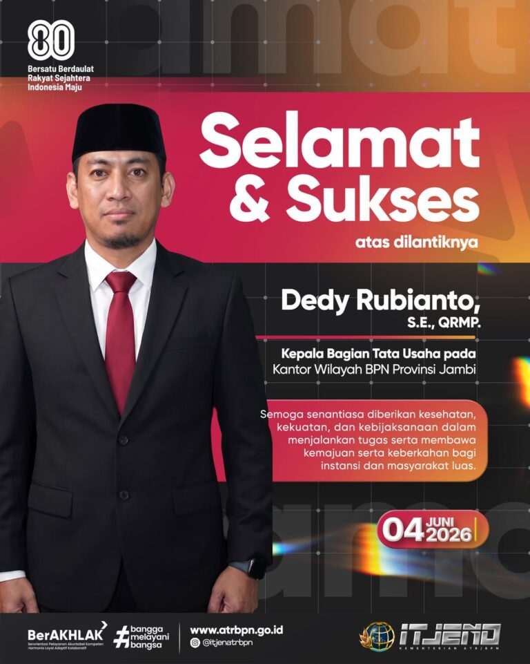 Kami ucapkan selamat kepada Bapak Dedy Rubianto, S.E., QRMP. selaku Kepala Bagian Tata Usaha pada Kantor Wilayah BPN Provinsi Jambi