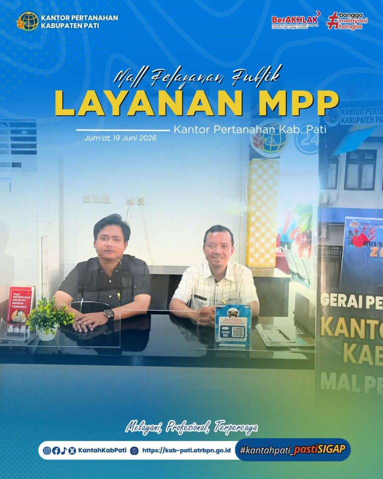 Kantor Pertanahan Kabupaten Pati terus berkomitmen meningkatkan kualitas pelayanan kepada masyarakat melalui penyediaan layanan pertanahan di Loket Mall Pelayanan Publik (MPP) Kabupaten Pati