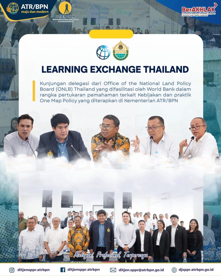 Direktorat Jenderal Survei dan Pemetaan Pertanahan dan Ruang (Ditjen SPPR) menerima kunjungan Office of the National Land Policy Board (ONLB) Thailand dalam rangka learning exchange visit yang difasilitasi oleh Bank Dunia.