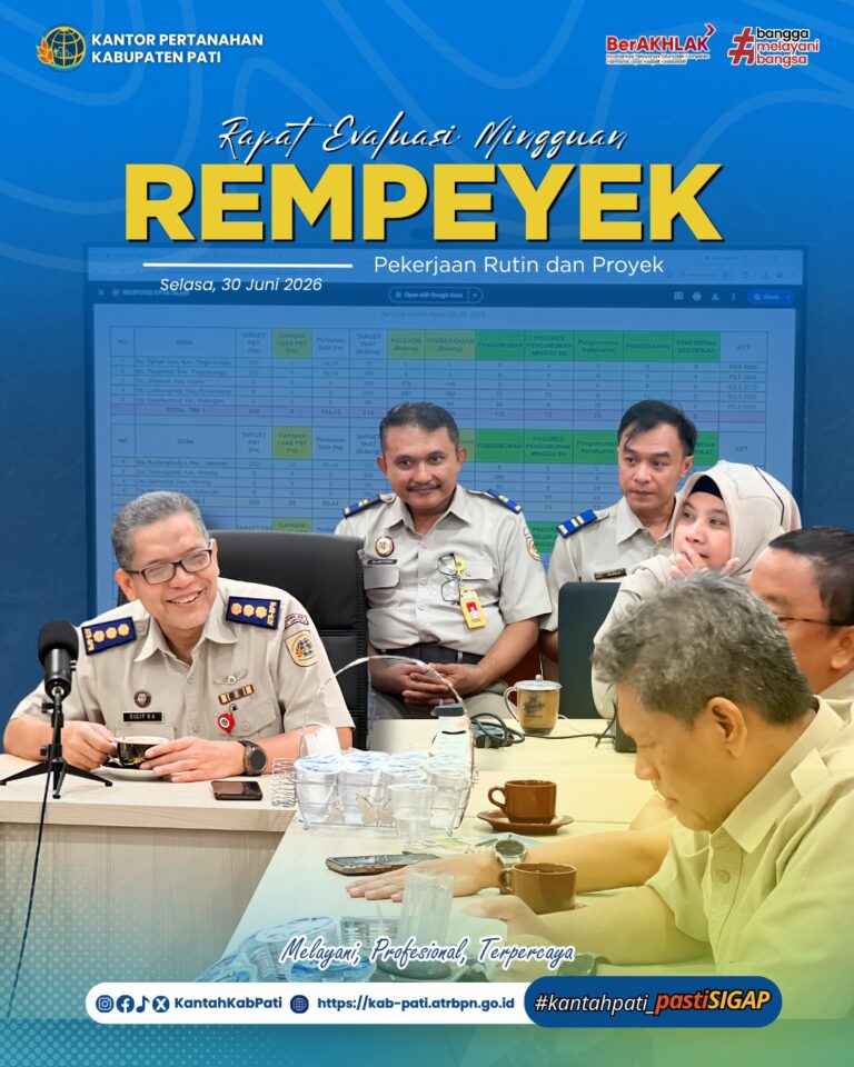 Kantor Pertanahan Kabupaten Pati menggelar Rapat Evaluasi Mingguan Pekerjaan Rutin dan Proyek (REMPEYEK)