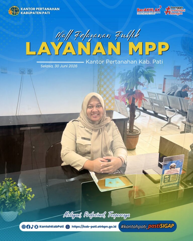 Kantor Pertanahan Kabupaten Pati terus berkomitmen meningkatkan kualitas pelayanan kepada masyarakat melalui penyediaan layanan pertanahan di Loket Mall Pelayanan Publik (MPP) Kabupaten Pati