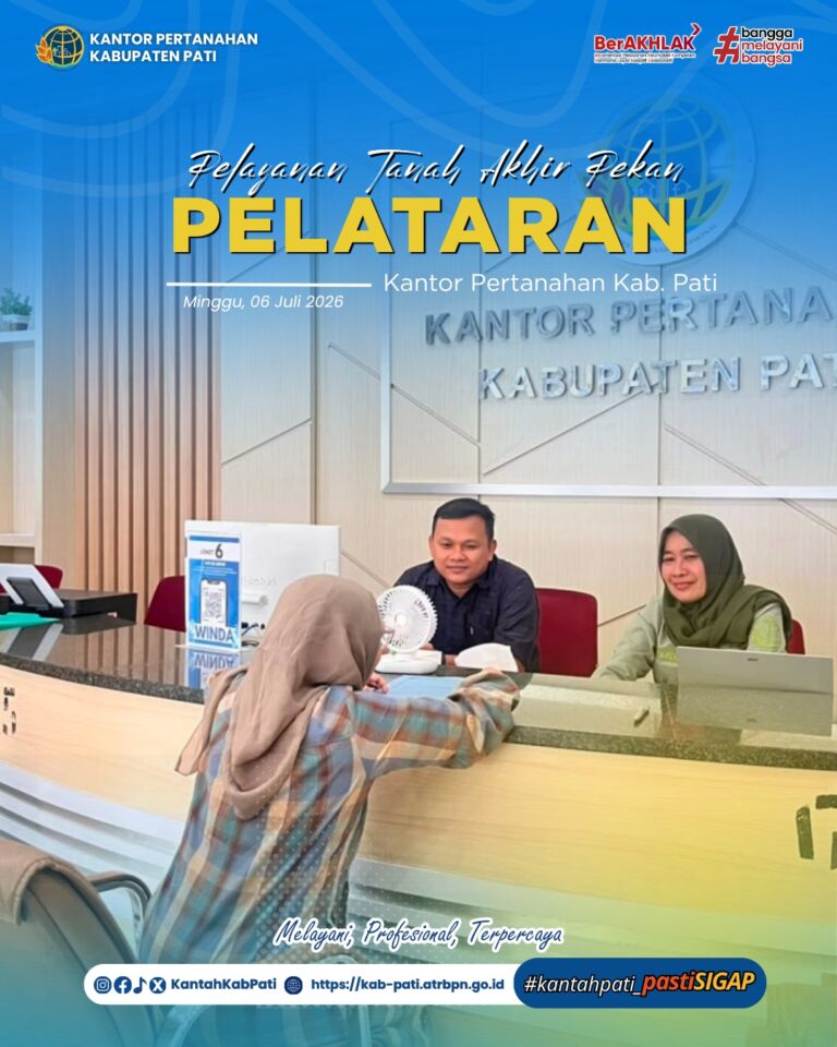 Kantor Pertanahan Kabupaten Pati kembali menghadirkan inovasi pelayanan publik melalui program PELATARAN