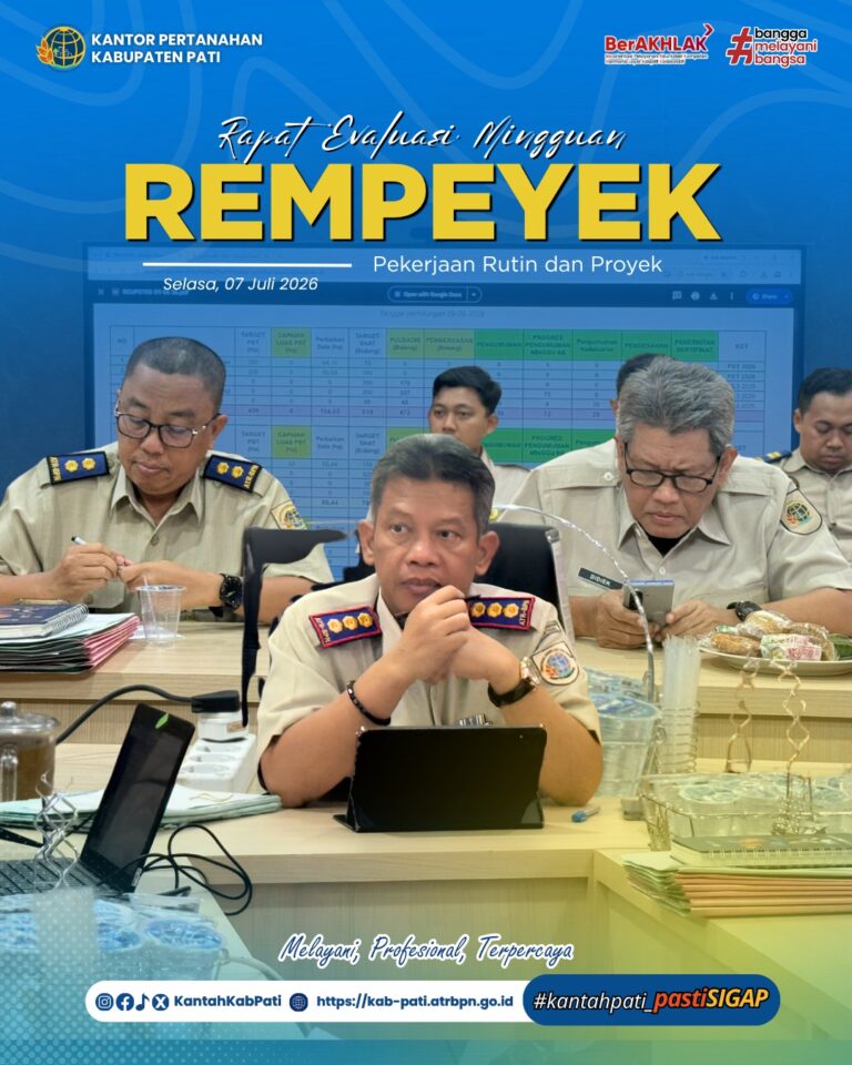 Kantor Pertanahan Kabupaten Pati menggelar Rapat Evaluasi Mingguan Pekerjaan Rutin dan Proyek (REMPEYEK)