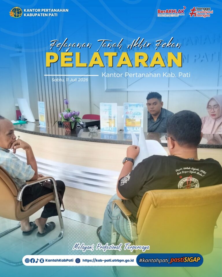 Kantor Pertanahan Kabupaten Pati kembali menghadirkan inovasi pelayanan publik melalui program PELATARAN