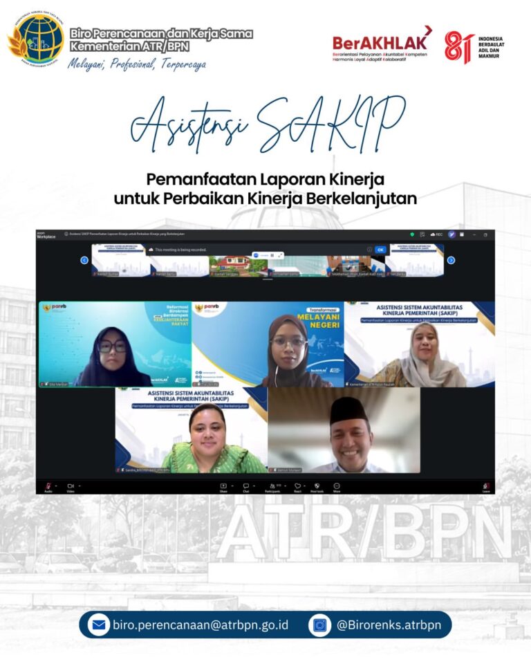 Halo Sobat ATR/BPN! 👋Biro Perencanaan dan Kerja Sama Kementerian ATR/BPN menyelenggarakan Asistensi Penyusunan dan Pemanfaatan Laporan Kinerja bersama Kementerian PANRB pada tanggal 10 Juli 2026 sebagai upaya memperkuat implementasi Sistem Akuntabilitas Kinerja Instansi Pemerintah (SAKIP)