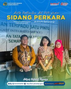Kepala Seksi Pengendalian dan Penanganan Sengketa Kantah Pati Hadiri Sidang Perkara di PTUN Semarang