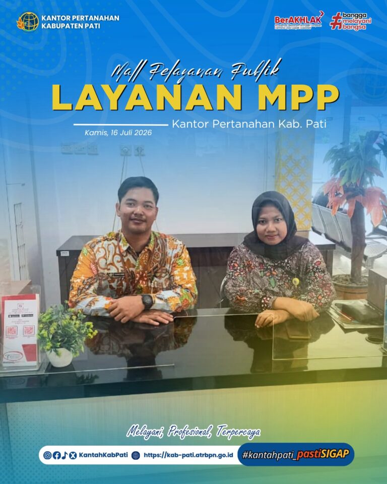 Kantor Pertanahan Kabupaten Pati terus berkomitmen meningkatkan kualitas pelayanan kepada masyarakat melalui penyediaan layanan pertanahan di Loket Mall Pelayanan Publik (MPP) Kabupaten Pati,16/07/2026