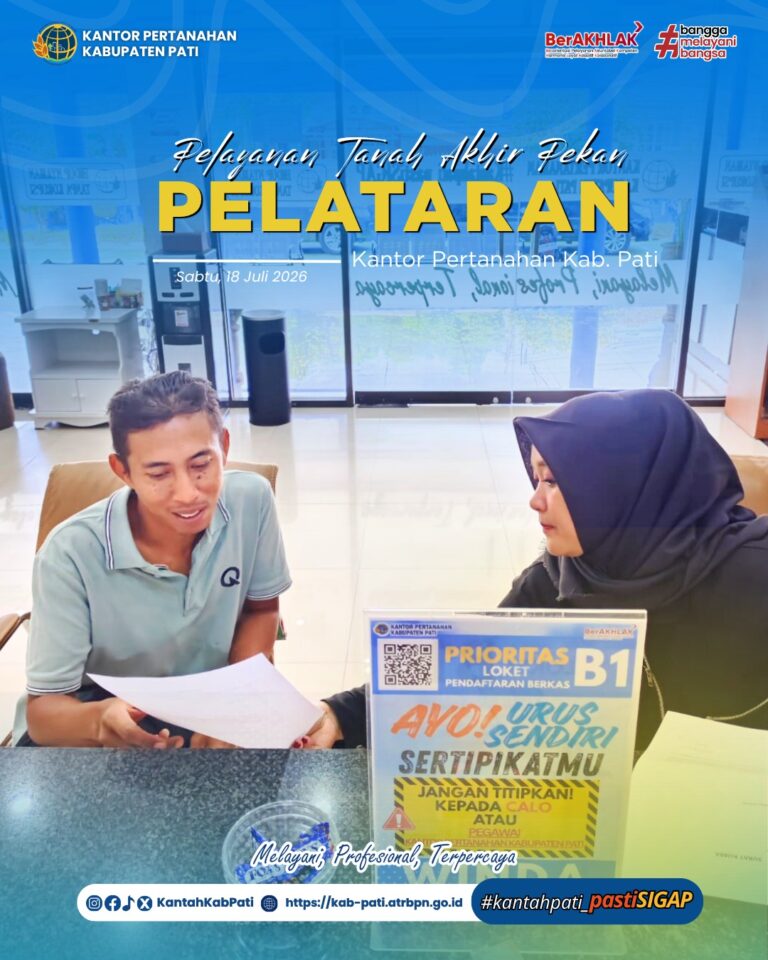 Kantor Pertanahan Kabupaten Pati kembali menghadirkan inovasi pelayanan publik melalui program PELATARAN, 18/07/2026