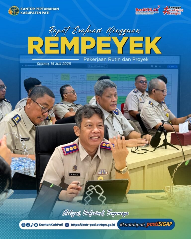 Kantor Pertanahan Kabupaten Pati menggelar Rapat Evaluasi Mingguan Pekerjaan Rutin dan Proyek (REMPEYEK), 21/07/2026