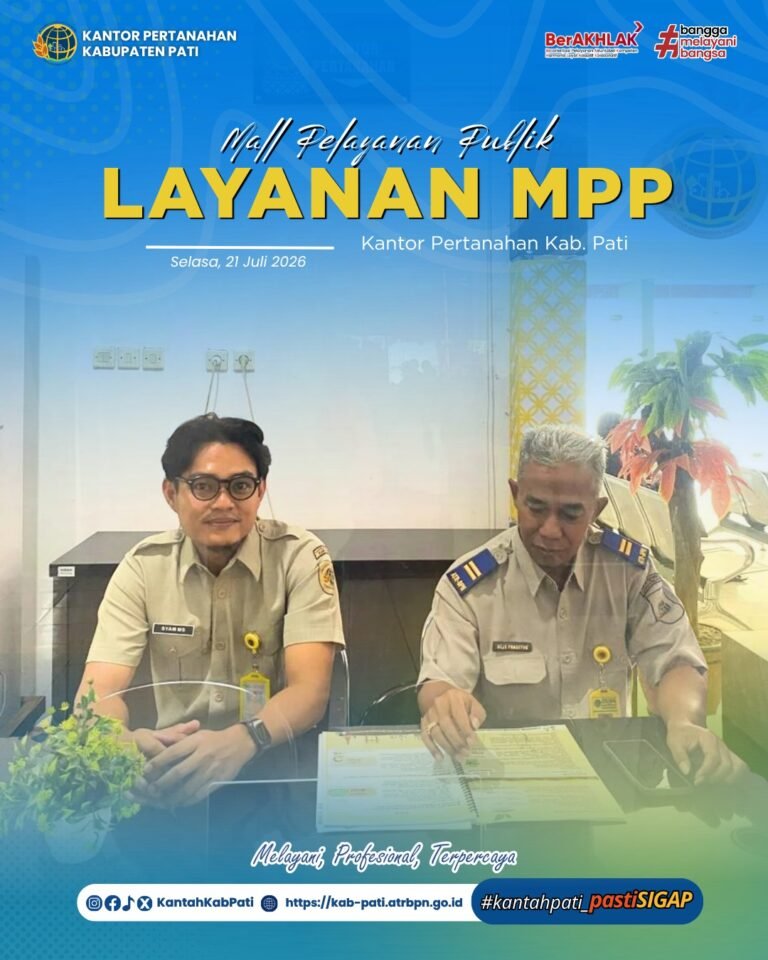 Kantor Pertanahan Kabupaten Pati terus berkomitmen meningkatkan kualitas pelayanan kepada masyarakat melalui penyediaan layanan pertanahan di Loket Mall Pelayanan Publik (MPP), 21/07/2026