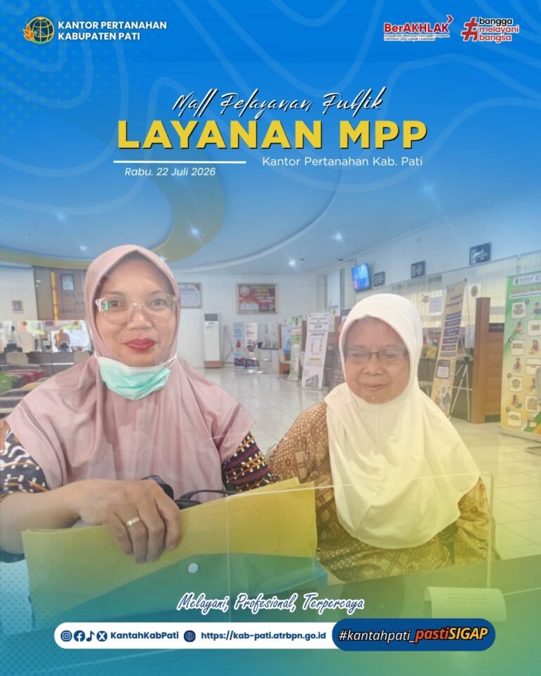 Kantor Pertanahan Kabupaten Pati terus berkomitmen meningkatkan kualitas pelayanan kepada masyarakat melalui penyediaan layanan pertanahan di Loket Mall Pelayanan Publik (MPP), 22/07/2026
