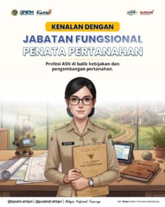 Sobat PusbinJF sudah tahu belum tentang apa itu Jabatan Fungsional Pertanahan? Apa tugas dan fungsinya?