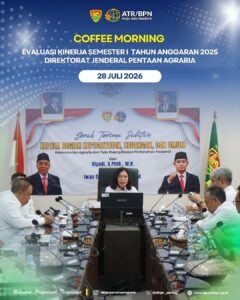 Direktorat Jenderal Penataan Agraria menggelar coffee morning yang dipimpin langsung oleh Direktur Jenderal Penataan Agraria