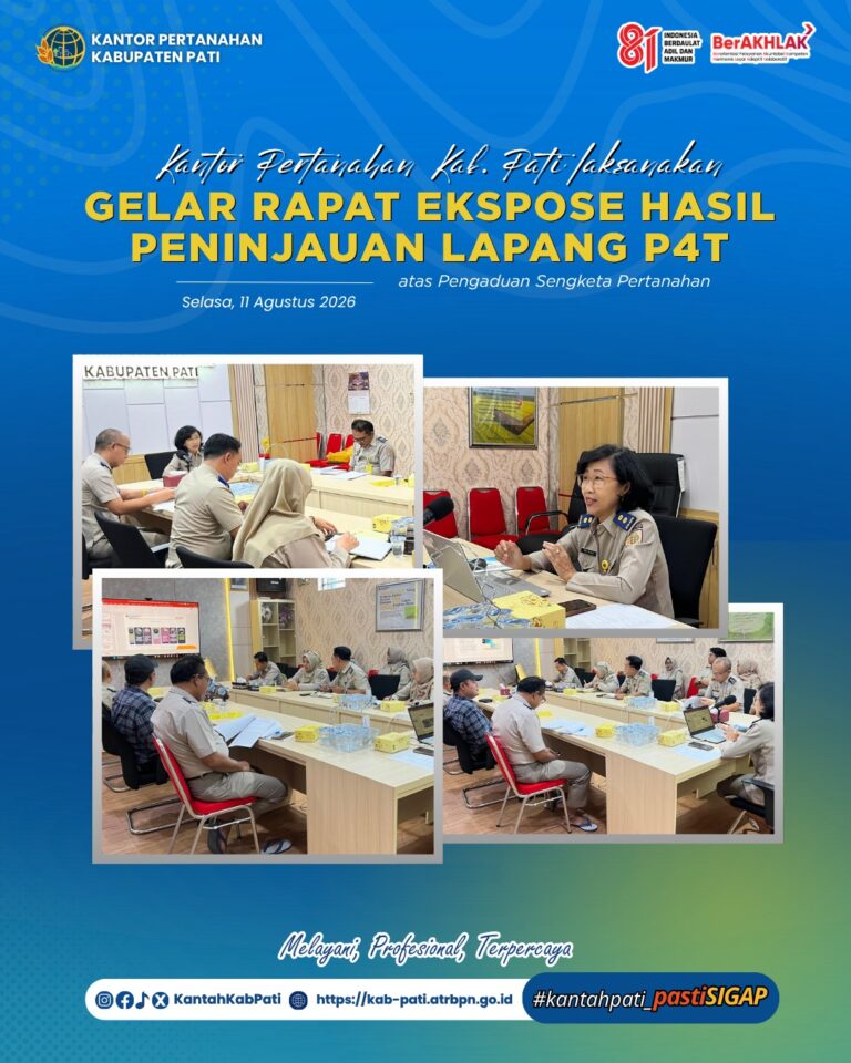 Kantor Pertanahan Kabupaten Pati Gelar Rapat Ekspose Hasil Peninjauan Lapang P4T
