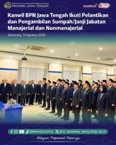 Kantor Wilayah Badan Pertanahan Nasional (BPN) Provinsi Jawa Tengah mengikuti Pelantikan dan Pengambilan Sumpah/Janji Jabatan Manajerial dan Nonmanajerial di lingkungan Kementerian Agraria dan Tata Ruang/Badan Pertanahan Nasional (ATR/BPN) yang dilaksanakan secara daring di Aula Kantor Pertanahan Kota Semarang