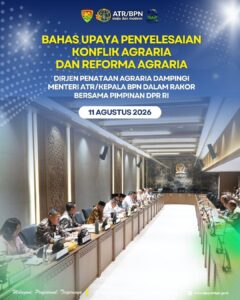 Direktur Jenderal Penataan Agraria, Embun Sari mendampingi Menteri Agraria dan Tata Ruang/Kepala Badan Pertanahan Nasional dalam Rapat Koordinasi (Rakor) bersama Pimpinan Dewan Perwakilan Rakyat Republik Indonesia (DPR RI) dalam rangka membahas upaya penyelesaian konflik agraria dan Reforma Agraria