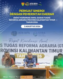 Direktorat Jenderal Penataan Agraria diwakilkan dengan Kepala Subdirektorat Penetapan Potensi Redistribusi Tanah, Mindasari, S.SiT., M.H. QRMP menghadiri Rapat Koordinasi (Rakor) Awal Gugus Tugas Reforma Agraria (GTRA) Provinsi Kalimantan Timur Tahun 2026 yang dilaksanakan di Kantor Wilayah BPN Provinsi Kalimantan Timur