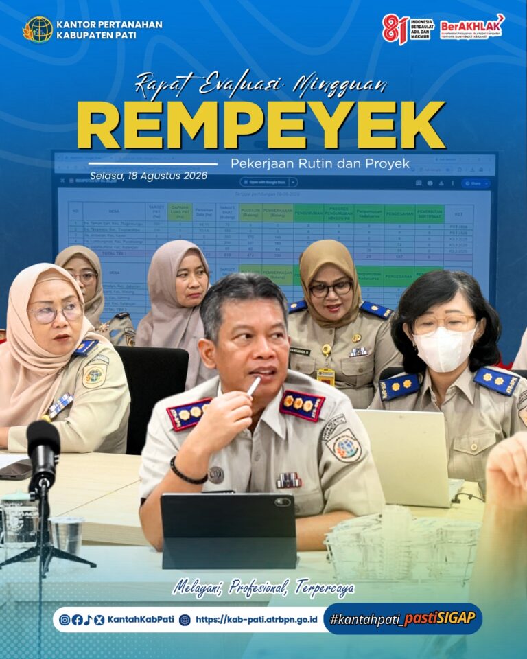 Kantor Pertanahan Kabupaten Pati menggelar Rapat Evaluasi Mingguan Pekerjaan Rutin dan Proyek (REMPEYEK)