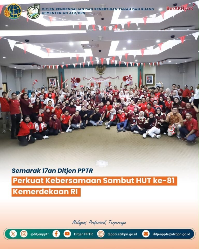 Menyambut Hari Ulang Tahun (HUT) ke-81 Republik Indonesia, Direktorat Jenderal Pengendalian dan Penertiban Tanah dan Ruang (PPTR) menggelar Semarak 17an di Jakarta