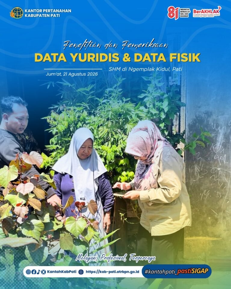 Kantah Pati Laksanakan Penelitian dan Pemeriksaan Data Yuridis serta Data Fisik SHM di Ngemplak Kidul