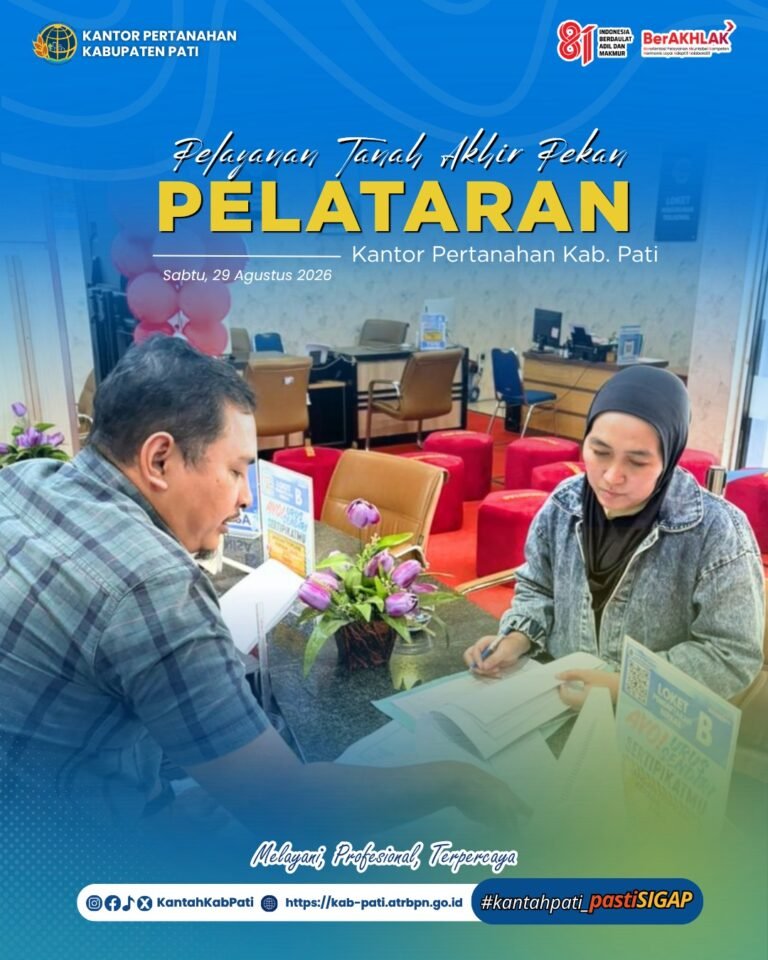 Kantor Pertanahan Kabupaten Pati kembali menghadirkan inovasi pelayanan publik melalui program PELATARAN