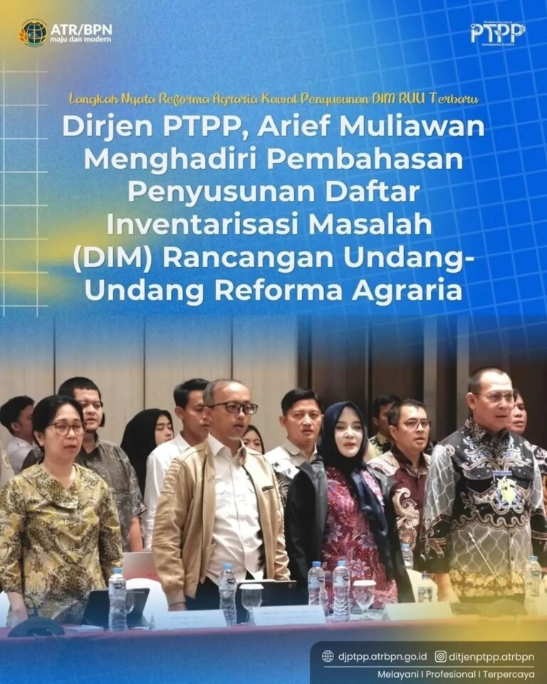 Jakarta 14 September 2026- Dirjen PTPP, Arief Muliawan Menghadiri Pembahasan Penyusunan Daftar Inventarisasi Masalah (DIM) Rancangan Undang-Undang Reforma Agraria
