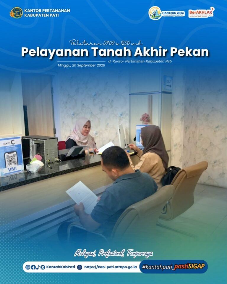 Kantor Pertanahan Kabupaten Pati kembali menghadirkan inovasi pelayanan publik melalui program PELATARAN (Pelayanan Pertanahan Akhir Pekan)