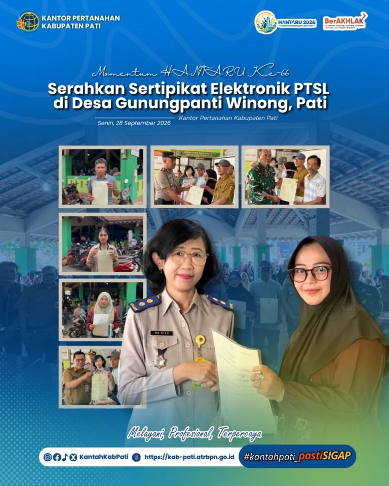 Peringati HANTARU ke-66, Kantor Pertanahan Kabupaten Pati Bagikan 300 Sertipikat Elektronik PTSL di Desa Gunungpanti