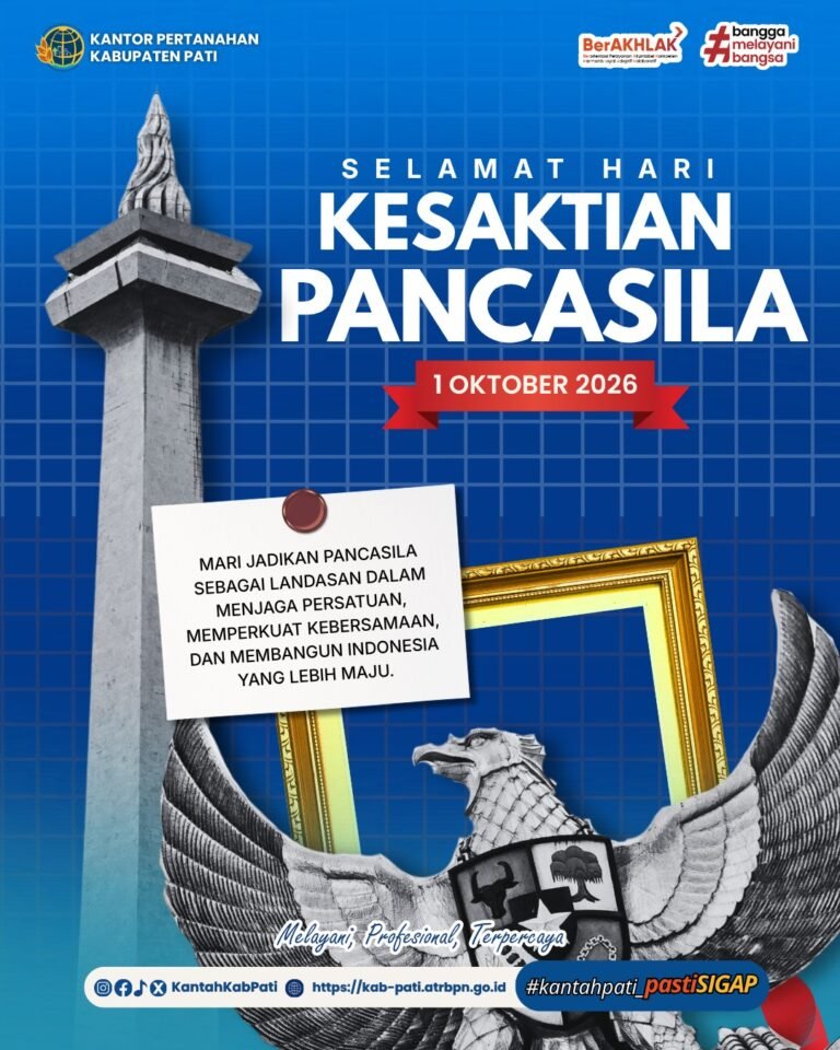 Kantor Pertanahan Kabupaten Pati mengucapkan Selamat Memperingati Hari Kesaktian Pancasila, 1 Oktober 2026.