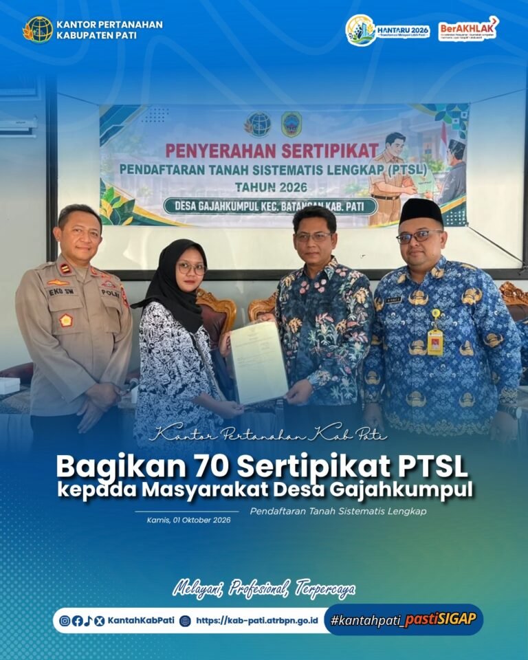Kantor Pertanahan Kabupaten Pati Bagikan 70 Sertipikat PTSL kepada Masyarakat Desa Gajahkumpul