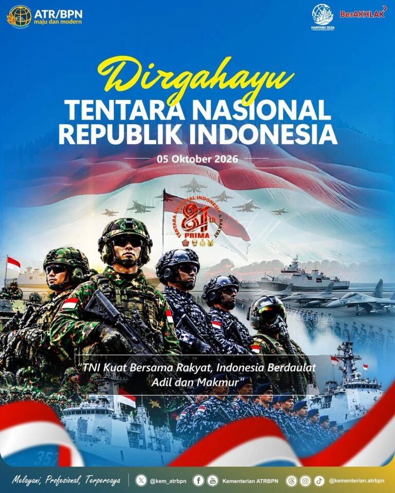 Segenap jajaran Kementerian ATR/BPN mengucapkan selamat Hari Ulang Tahun ke-81 Tentara Nasional Indonesia (TNI).