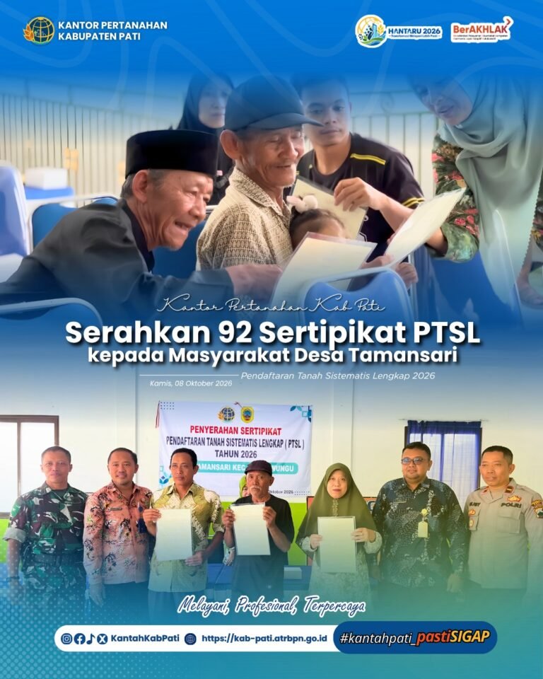 Kantor Pertanahan Kabupaten Pati Serahkan 92 Sertipikat Elektronik PTSL 2026 di Desa Tamansari