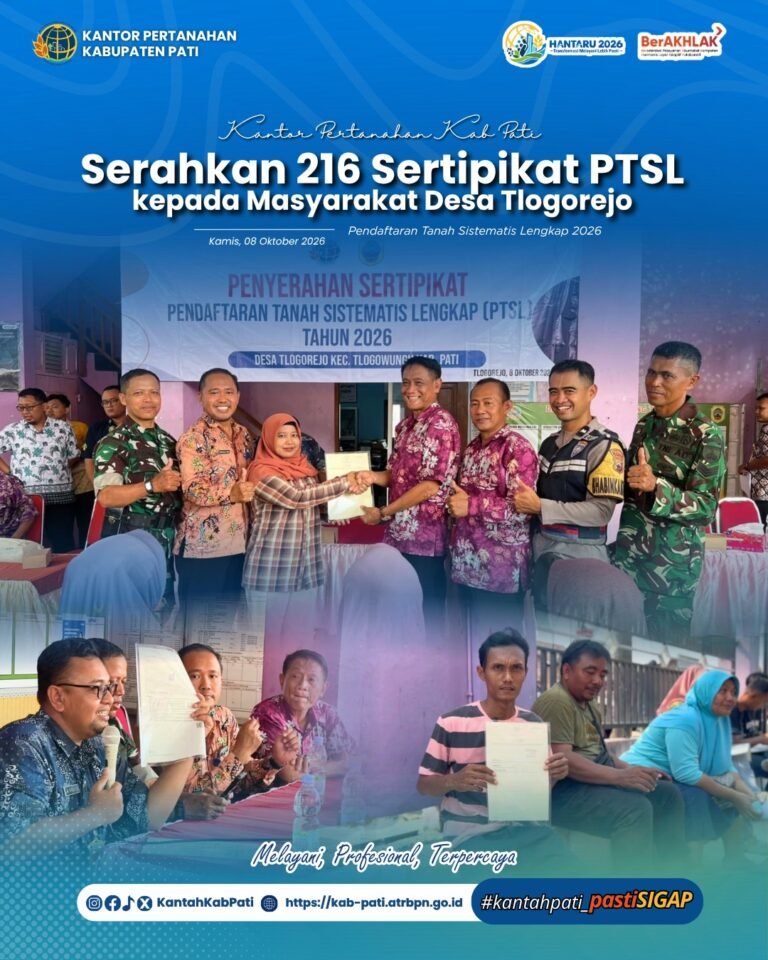 Kantor Pertanahan Kabupaten Pati Serahkan 216 Sertipikat Elektronik PTSL 2026 di Desa Tlogorejo