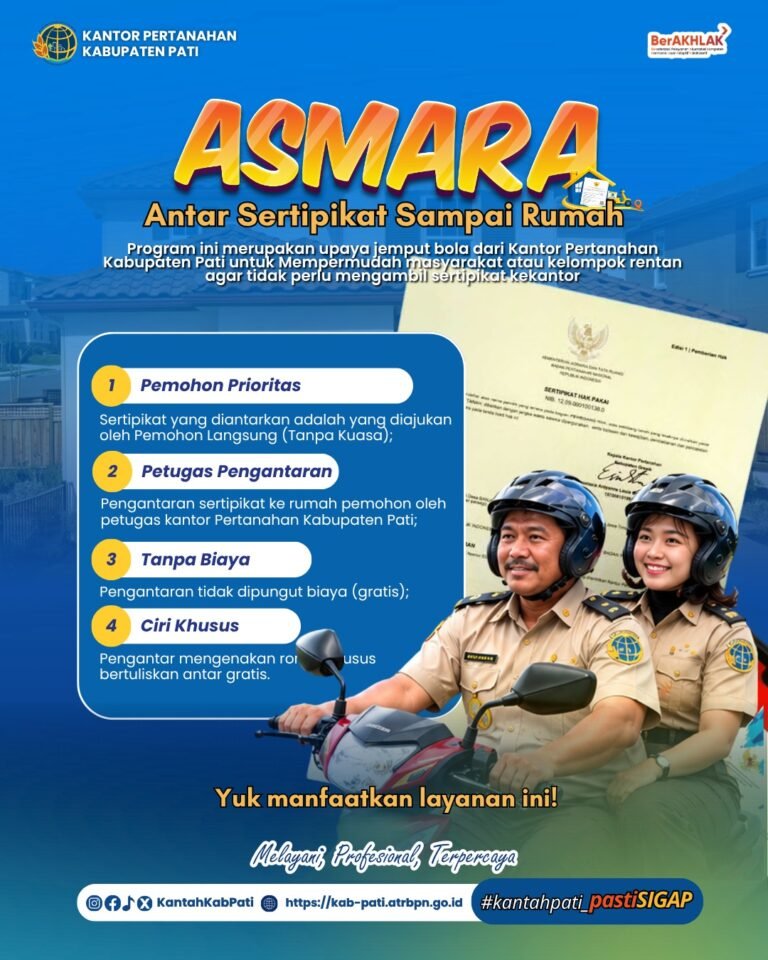 Kantor Pertanahan Kabupaten Pati terus menunjukkan komitmennya dalam menghadirkan pelayanan prima melalui inovasi layanan ASMARA