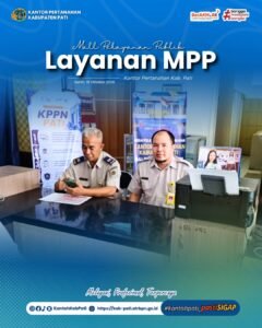 Kantor Pertanahan Kabupaten Pati terus berkomitmen meningkatkan kualitas pelayanan kepada masyarakat melalui penyediaan layanan pertanahan di Loket Mall Pelayanan Publik (MPP) Kabupaten Pati